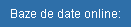 Baze de date online: