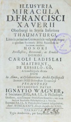 carte veche - Carol Ladislau Maithen, autor; Illustria miracula D. Francisci Xaverii