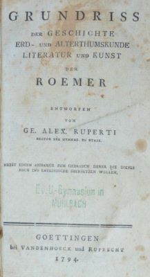 carte veche - Georg Alexander Ruperti, autor; Grundriss der Geschichte Erd-und Alterthumskunde Literatur und Kunst der Römer
