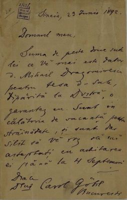 Scrisoarea a fost redactată de Titu Maiorescu; Scrisoare datată „23 iunie 1892, Sinaia“, adresată de Titu Maiorescu lui Carol Göbl