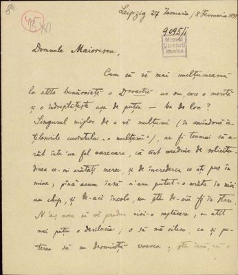 manuscris - Scrisoarea a fost redactată de Ion A. Rădulescu; Scrisoare datată „27 ianuarie/8 februarie 1899, Leipzig“, adresată lui Titu Maiorescu de Ion A. Rădulescu