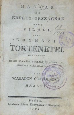 carte veche - Leó Szeitz, autor; Magyar és Erdély-országnak mind világi, mind egyházi történetei