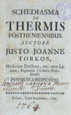 carte veche - Justus Joannes Torkos, autor; Schediasma de Thermis Pöstheniensibus
