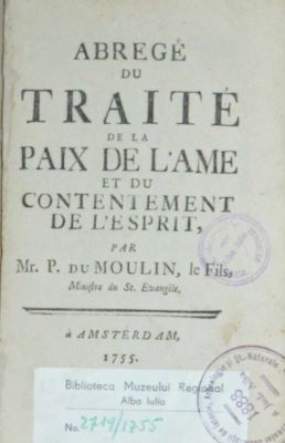 carte veche - Pierre Du Moulin, autor; Traité de la paix de l'ame et du contentement de l'esprit