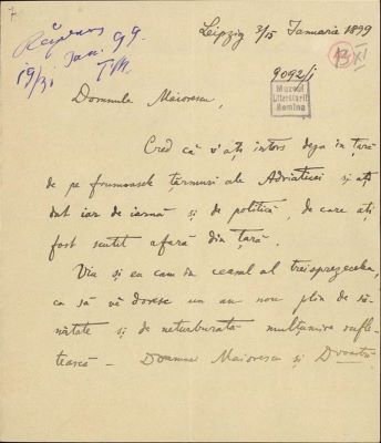 manuscris - Scrisoarea a fost redactată de Ion A. Rădulescu; Scrisoare datată „3/15 ianuarie 1899, Leipzig“, adresată lui Titu Maiorescu de Ion A. Rădulescu