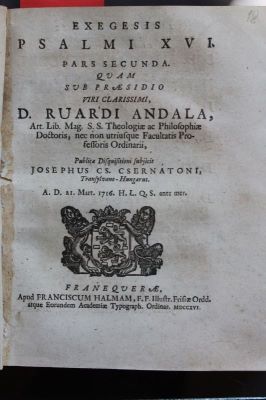 carte veche - Andala, Ruardus (Defens. Josephus Cs. Csernátoni); Exegesiis psalmi XVI. Pars secunda