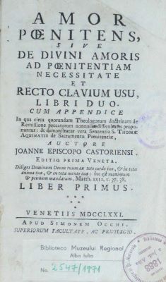 carte veche - Johannes van Neercassel, autor; Amor poenitens sive de divini amoris ad poenitentiam necessitate et recto clavium usu