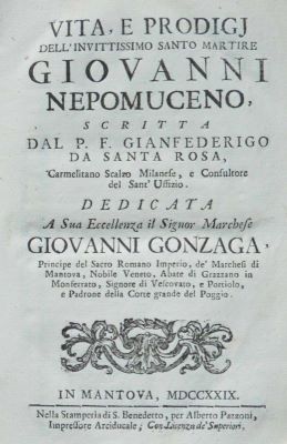 carte veche - Giovanni Federico da Santa Rosa, autor; Vita e prodigj dell'invittissimo santo martire Giovanni Nepomuceno
