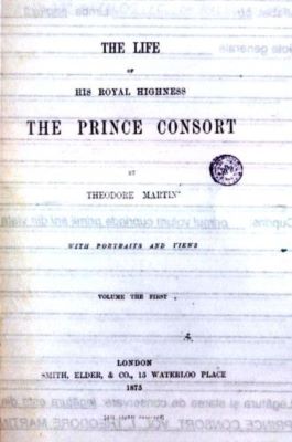 carte - Martin, Theodore; The life of his Highness the Prince Consort