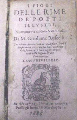 carte - da M(esser) Girolamo Ruscelli; I fiori delle rime de poeti illustri: nouvamente raccolti et ordinati […]