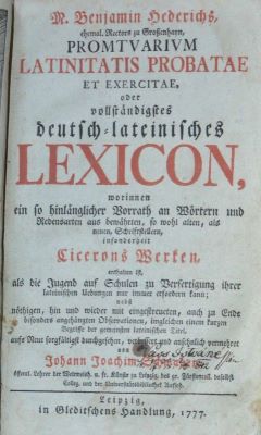carte veche - Hederich, Benjamin, autor; M. Benjamin Hederichs, chemal. Rectors zu Groszenhayn, Promtuarium Latinitatis Probatae