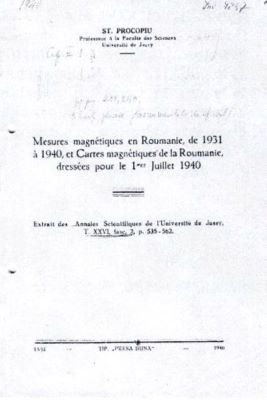 extras de cercetare - Procopiu, Ștefan; Mesures magnetiques en Roumanie, de 1931 a 1940 et Cartes magnetiques de la Roumanie, dussees pour le 1-er juillet 1940