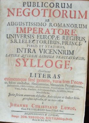 carte veche - Johann Christian Lünig, autor; Publicorum negotiorum ab Augustissimo Romanorum imperatore
