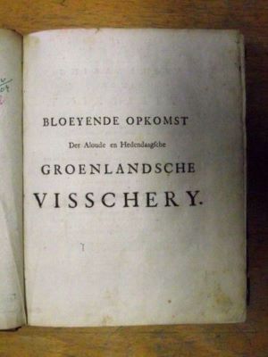 carte veche - Abraham Moubach, C(ornelis) G(ijsbertsz)  Zorgdrager; Bloeyande Opkomst der Aloude in Hedendagasche Groenlandsche Visschery