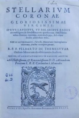 carte veche - Pelbartus de Temeswar, autor; Stellarium coronae gloriosissimae Virginis
