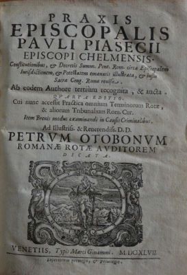 carte veche - Paul Piasecki, autor; Praxis episcopalis Pauli Piasecii episcopi Chelmensis