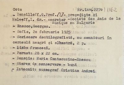 scrisoare - Gheorghe Danailloff; Adresă oficială trimisă compozitorului George Enescu de către profesorul G. Danailloff, președinte al Societății „Prietenii Muzicii din Bulgaria‟, precum și de către secretarul organizației amintite, dr. I. Maléeff, Sofia, 20 februarie 1925