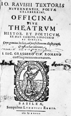 carte veche - Jean Tixier - autor; Io. Ravisii Textoris Nivernensis, poetæ celeberrimi, Officina, sive, Theatrum Histor. et poeticum