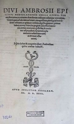 Carte veche - Sfântul Ambrozie de Milano, autor; Divi Ambrosii episcopi Mediolanensis omnia Opera
