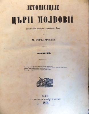 carte veche - De Mihail Kogălniceanu; Letopisețele Țării Moldovii (Tomul II)
