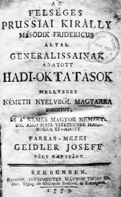 carte veche - Joseff Geidler, autor; Az felséges prussiai király Második Fridericus által generalissainak adatott hadi oktatások