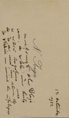 Cartea de vizită a fost redactată de Nicolae Iorga; Carte de vizită a lui Nicolae Iorga, pe care este notat un mesaj, datat „13 octombrie 1932“, adresat lui Lucian Blaga