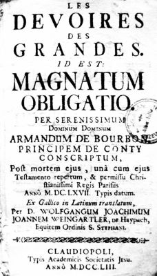 carte veche - Armand de Bourbon, autor; Wolfgang Joachim Joannes Weingartler, traducător; Les devoires des grandes id est Magnatum obligatio