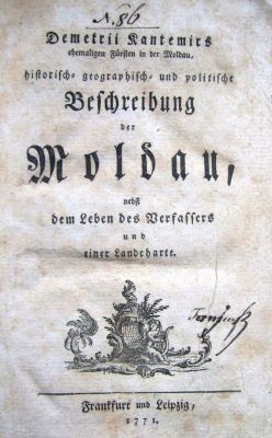 carte veche - Dimitrie Cantemir, traducere de: Johan Ludwig Redslob ; prefață de: G. F. Müller ; gravor: Joseph Friedrich Rein, Kretschmer; Demetrii Kantemirs, chemalingen Fürsten in der Moldau: historisch geographisch-und politische Beschreibung der Moldau, nebst dem Leben des Verfassers und einer Landkarte.