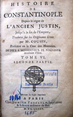 carte veche - traducător - LOUIS COUSIN – president en la Cour de Monnoies, de’die’e a Monseigneur de Pomponne secretaire d’etat -; HISTOIRE DE CONSTANTINOPOLE, DEPUIS LE REGNE DE L’ ANCIEN JUSTIN, JUSQU’A LA FIN DE L’ EMPIRE.