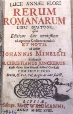 carte veche - Lucii Anaei Flori – autor; Johannis Minellii – note; M. Christianus Junckerus - ilustratii; Rerum romanarum: libri quatuor [...] et notis ad instar