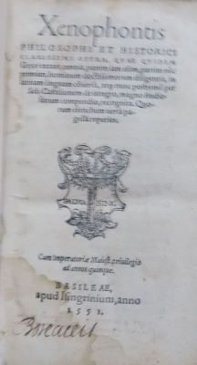 carte veche - Xenophon, autor; Xenophontis philosophi et historici clarissimi Opera, quae quidem Gr[a]ec[a]e extant, omnia