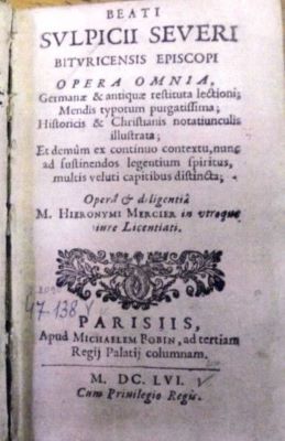 carte veche - Beati Sulpicii Severi Bituricensis Episcopi (SEVERUS, SULPICIUS ); Opera omnia [...] Opera et diligentia M. Hieronymi Mercier in utroque iure licentiati