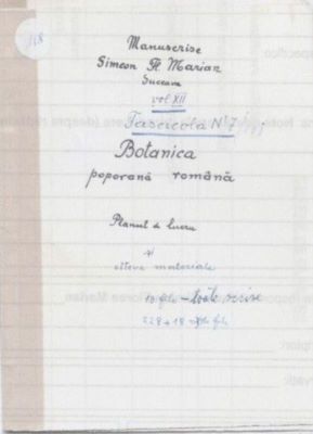 manuscris - Marian, Simion Florea; Botanica poporană română vol. XII, fascicola 7/118. Planul de lucru și câteva materiale.