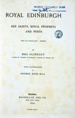 carte - Oliphant, Mrs.; Royal Edinburgh. Her saints, kings, prophets and poets