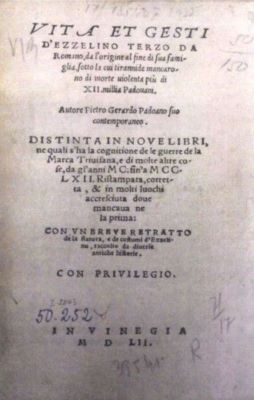 carte - Autore: Pietro Gerardo Padoano suo contemporano; Vita et gesti d’Ezzelino Terzo da Romano, da origine al fine...