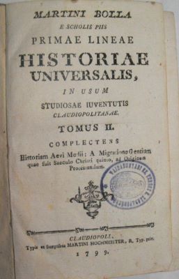 carte veche - Bolla, Martin, autor; Primae Lineae Historiae Universalis in usum studiosae iuventutis Claudiopolitanae