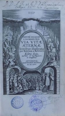 carte veche - Sucquet, Antoine, autor; Antonii Sucquet e Societate Jesu Via vitae aeternae