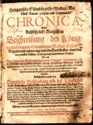 carte; Chronica oder Aussfurhlich Warhasstige Beschreikung Hungarische Chronica