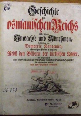 carte veche - Beschrieben von Demetrie Cantemir, ebemaligen Fürsten in Moldau; Geschichte des osmanischen reichs nach seinem Anwachse und Abnehmen. […] nebst den bildern der türkischen Kaiser, die ursprünglich von den Gemaldern in dem Serai durch des Sultans Haffmaier sind abgenommen worden. Aus dem Englischen ubersezet.
