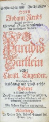 carte veche - Johann Arnds, autor; Des Geistreichen und Gottseligen Herrn Johann Arnds Paradis Gärtlein