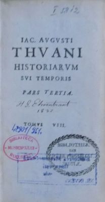 carte veche - Jacques Auguste de Thou, autor; Iac. Augusti Thuani Historiarum sui temporis