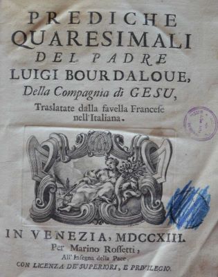 carte veche - Louis Bourdaloue, autor; Prediche quaresimali del padre Luigi Bourdaloue della Compagnia di Gesu
