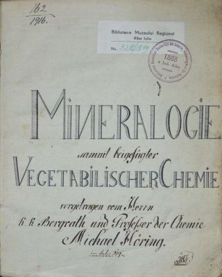 manuscris - Michael Höring, autor; Mineralogie sammt bergefügter Vegetabilischer Chemie