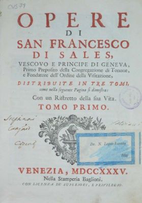 carte veche - Sfântul Francisc de Sales, autor; Opere di San Francesco di Sales vescovo e principe di Geneva
