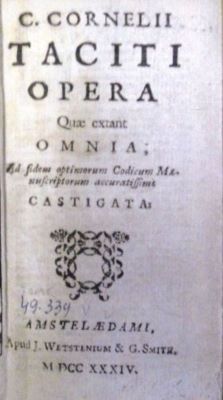 carte veche - C(aius) Cornelii Taciti; Opera / Que extant / Omnia / ad fidem optimorum Codicum / Manuscriptorum accuratissime / Castigata