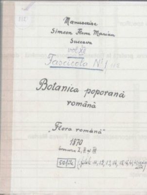 manuscris; Botanica poporană română vol. XII, fascicola 1/112, broșura I, II, III specii: Floarea română