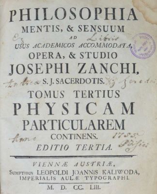 carte veche - Joseph Zanchi, autor; Philosophia mentis, & sensuum ad usus academicos accommodata