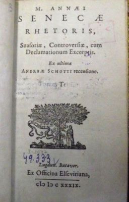 carte veche - M. Annaei Senecae [Seneca];  Andreae Schotti - editor; Suasoriae, controversiae cum declamationum excerptis