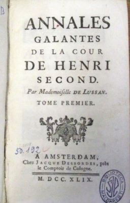 carte veche - LUSSAN, MARGUERITE; Annales galantes de la Cour de Henri second