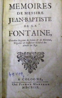 carte veche; Memoires de Messire Jean-Baptiste de la Fontaine, chevalier seigneur de Savoie et de Fontenai, Brigadier et Inspecteur General des armees du Roi